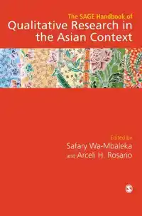 THE SAGE HANDBOOK OF QUALITATIVE RESEARCH IN THE ASIAN CONTE