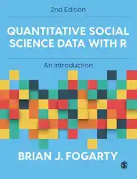 QUANTITATIVE SOCIAL SCIENCE DATA WITH R