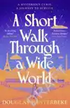 A SHORT WALK THROUGH A WIDE WORLD