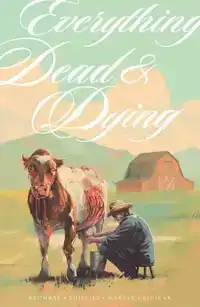 Everything Dead & Dying