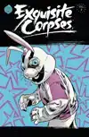 Exquisite Corpses Volume 2