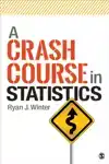 A CRASH COURSE IN STATISTICS