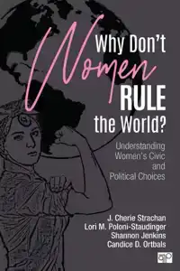 WHY DON'T WOMEN RULE THE WORLD?