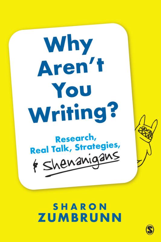 WHY AREN'T YOU WRITING?: RESEARCH, REAL TALK, STRATEGIES, &