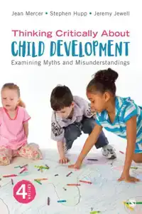 THINKING CRITICALLY ABOUT CHILD DEVELOPMENT