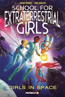 School for Extraterrestrial Girls Vol. 3