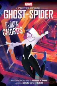 Ghost-Spider: Broken Chords (an Original Spider-Gwen Graphic