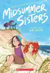 Midsummer Sisters (a Graphic Novel)