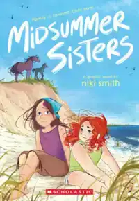Midsummer Sisters (a Graphic Novel)