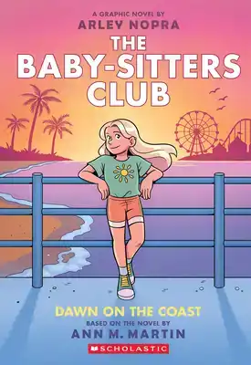Dawn on the Coast: A Graphic Novel (the Baby-Sitters Club #1