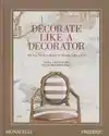 DECORATE LIKE A DECORATOR