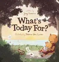 WHAT'S TODAY FOR?