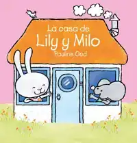 LA CASA DE LILY Y MILO