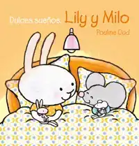 DULCES SUENOS, LILY Y MILO