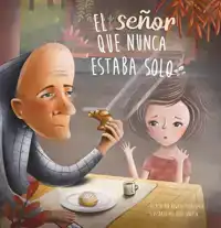 EL SENOR QUE NUNCA ESTABA SOLO