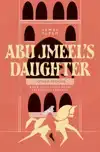 Abu Jmeel's Daughter & Other Stories