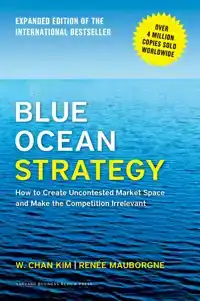 BLUE OCEAN STRATEGY, EXPANDED EDITION