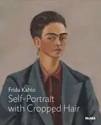 KAHLO: SELF-PORTRAIT WITH CROPPED HAIR