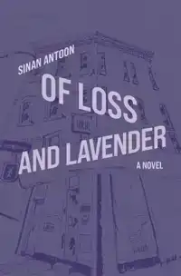 Of Loss and Lavender