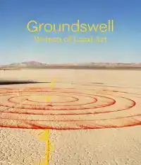 GROUNDSWELL: WOMEN OF LAND ART