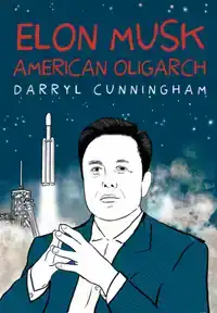 ELON MUSK: AMERICAN OLIGARCH