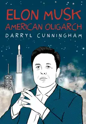 ELON MUSK: AMERICAN OLIGARCH