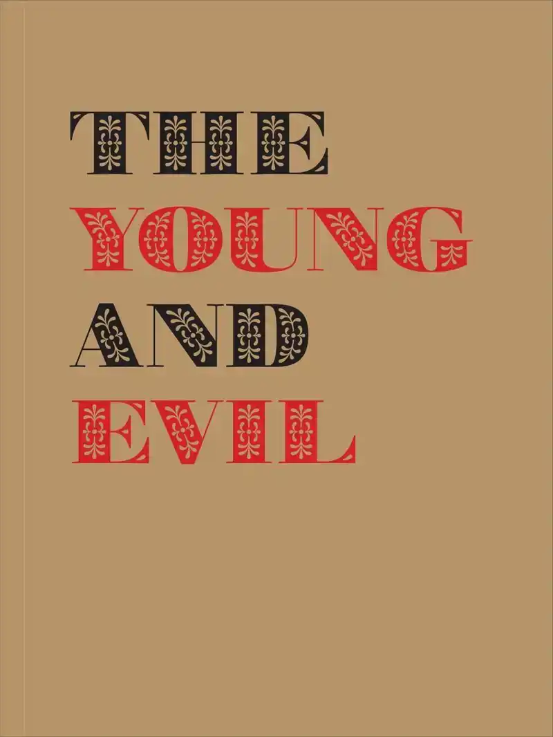 THE YOUNG AND EVIL