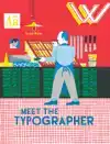 MEET THE TYPOGRAPHER