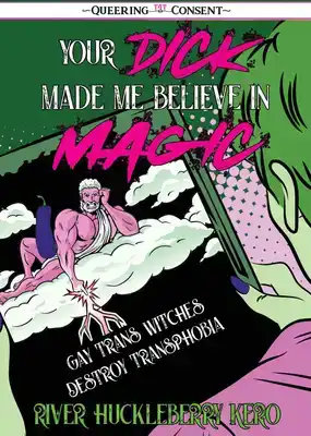 Your Dick Made Me Believe In Magic