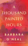 A Thousand Painted Hours