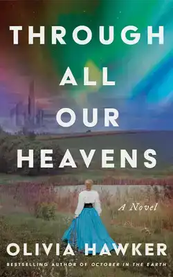 Through All Our Heavens