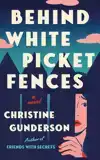 Behind White Picket Fences