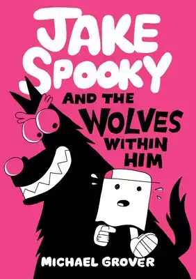 Jake Spooky and the Wolves Within Him