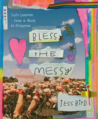 BLESS THE MESSY