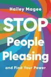 MAGEE, H: STOP PEOPLE PLEASING