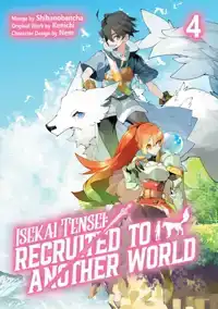 Isekai Tensei: Recruited to Another World: Volume 4 (Manga)