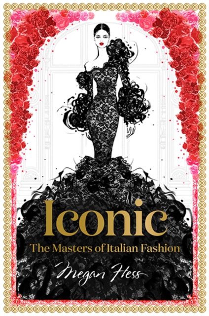 ICONIC: THE MASTERS OF ITALIAN FASHION