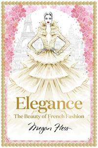 ELEGANCE: THE BEAUTY OF FRENCH FASHION