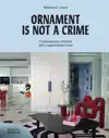 ORNAMENT IS NOT A CRIME