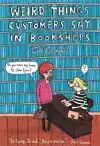 WEIRD THINGS CUSTOMERS SAY IN BOOKSHOPS