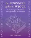 THE BEGINNER'S GUIDE TO WICCA