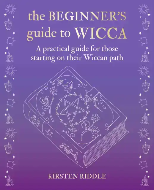 THE BEGINNER'S GUIDE TO WICCA