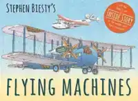 STEPHEN BIESTY'S FLYING MACHINES