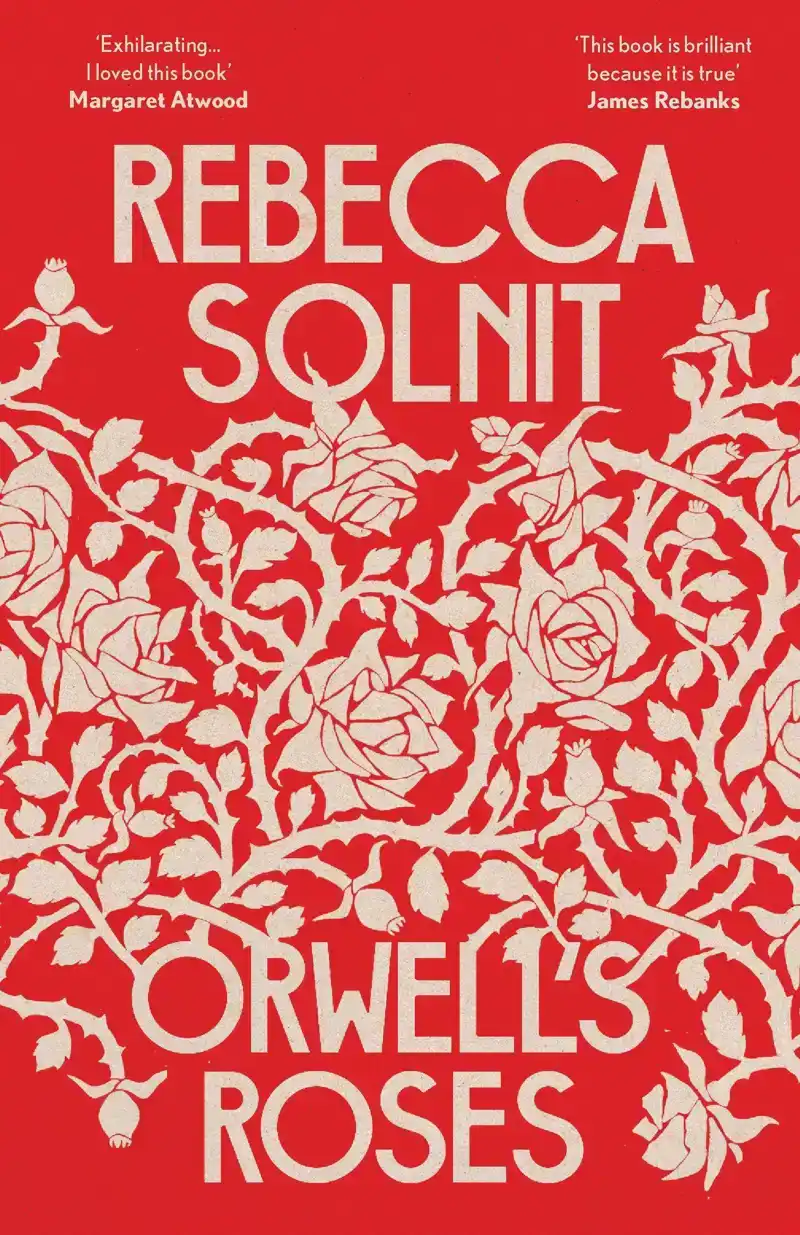 ORWELL'S ROSES