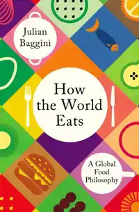 HOW THE WORLD EATS