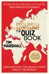 PRISONERS OF GEOGRAPHY THE QUIZ BOOK
