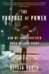 THE PURPOSE OF POWER