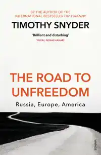 THE ROAD TO UNFREEDOM