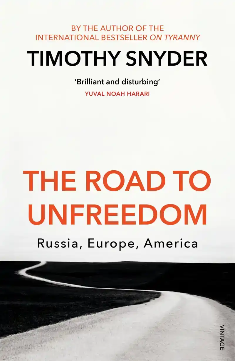 THE ROAD TO UNFREEDOM