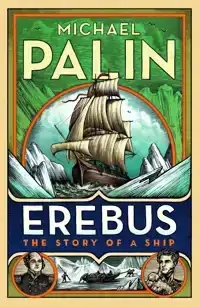 EREBUS: THE STORY OF A SHIP